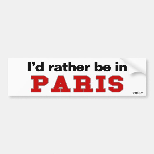 Ik zou liever in Parijs zijn Bumpersticker (Voorkant)