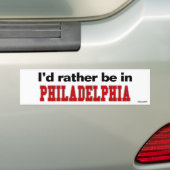 Ik zou liever in Philadelphia zijn Bumpersticker (Op auto)