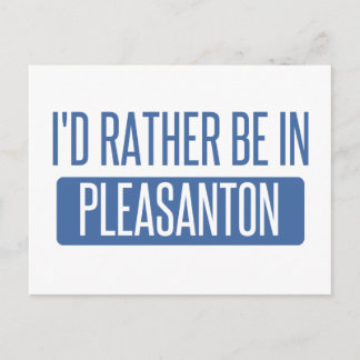 Ik zou liever in Pleasanton zijn Briefkaart