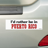 Ik zou liever in Puerto Rico zijn Bumpersticker (Op auto)