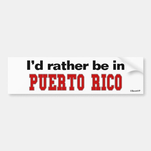 Ik zou liever in Puerto Rico zijn Bumpersticker (Voorkant)