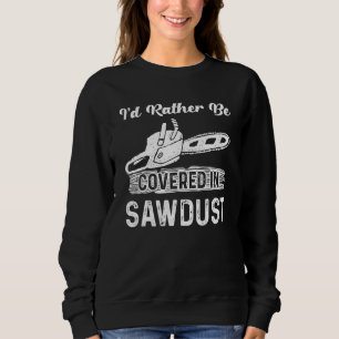 Ik zou liever in Sawsel Chainzaag Carver L. Trui