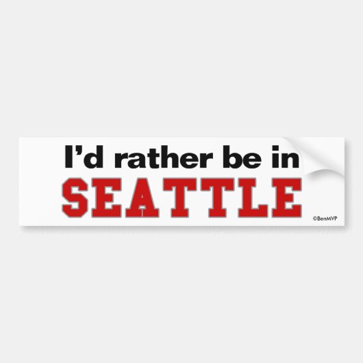 Ik zou liever in Seattle zijn Bumpersticker (Voorkant)