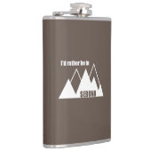 Ik zou liever in Sedona Mountain zijn Heupfles (Rechts)