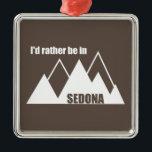 Ik zou liever in Sedona Mountain zijn Metalen Ornament<br><div class="desc">Sedona Arizona is een paradijs van rode rockbeentjes,  steile kanjonmuren en pijnbossen. En de beste kunstgemeenschap overal!</div>