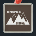 Ik zou liever in Sedona Mountain zijn Metalen Ornament<br><div class="desc">Sedona Arizona is een paradijs van rode rockbeentjes,  steile kanjonmuren en pijnbossen. En de beste kunstgemeenschap overal!</div>