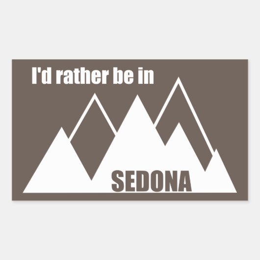 Ik zou liever in Sedona Mountain zijn Rechthoekige Sticker (Voorkant)