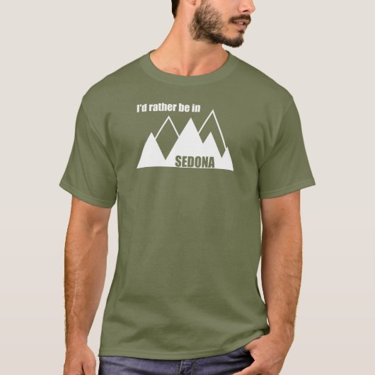Ik zou liever in Sedona Mountain zijn T-shirt (Voorkant)
