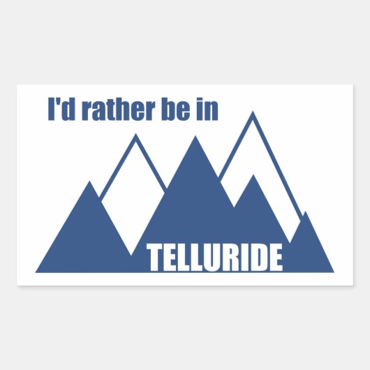 Ik zou liever in Telluride Mountain zijn Rechthoekige Sticker (Voorkant)
