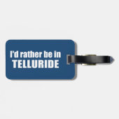 Ik zou liever in Telluride zijn Bagagelabel (Achterkant horizontaal)