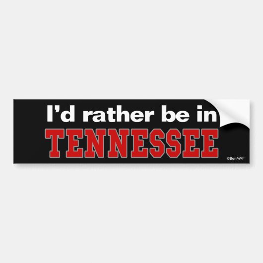 Ik zou liever in Tennessee zijn Bumpersticker (Voorkant)