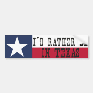 Ik zou liever in Texas zijn Bumpersticker