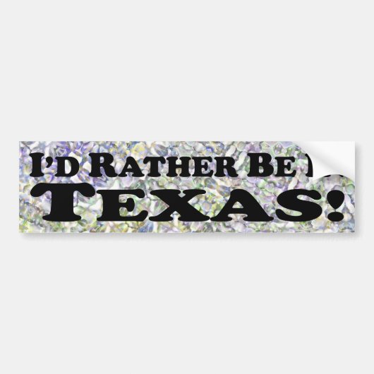 Ik zou liever in Texas zijn - Bumpersticker (Voorkant)