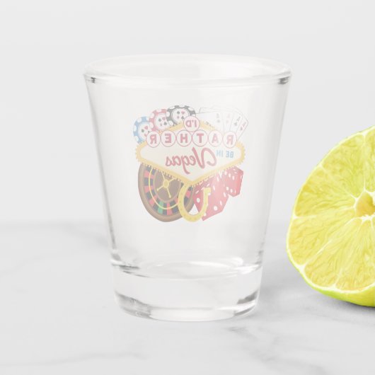 Ik zou liever in Vegas Casino Gambler zijn Shot Glas (Achterkant)