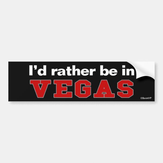 Ik zou liever in Vegas zijn Bumpersticker (Voorkant)