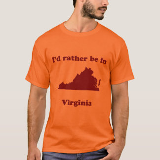 Ik zou liever in Virginia zijn T-shirt