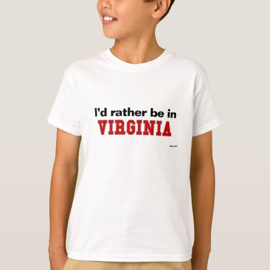 Ik zou liever in Virginia zijn T-shirt (Voorkant)