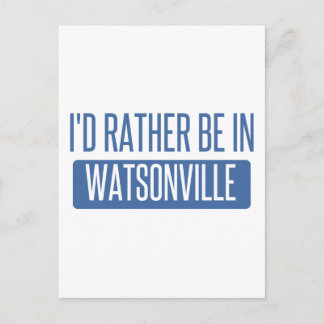 Ik zou liever in Watsonville zijn Briefkaart