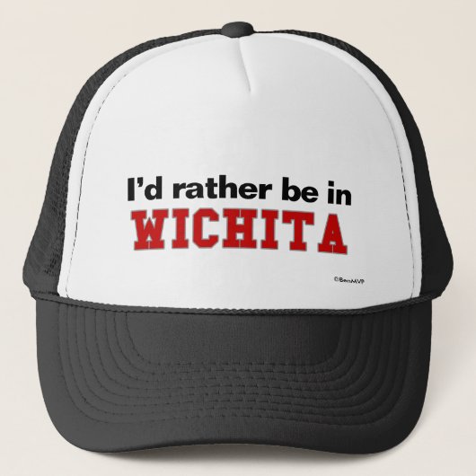Ik zou liever in Wichita zijn Trucker Pet (Voorkant)