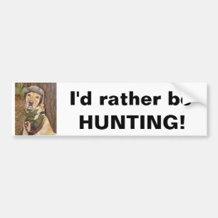 Ik zou liever jagen. bumpersticker