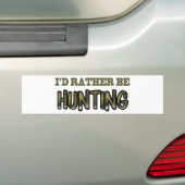 Ik zou liever jagen bumpersticker (Op auto)