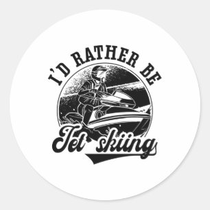 Ik zou liever Jet Skiing Jet Ski Rider Jetski zijn Ronde Sticker