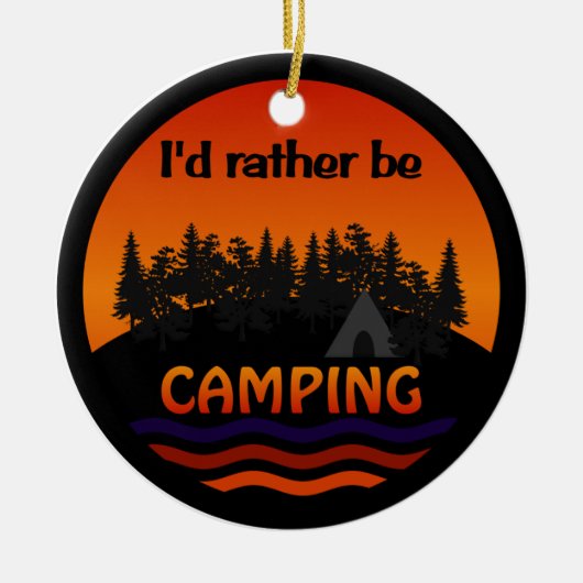 Ik zou liever kampeerversiering zijn keramisch ornament (Voorkant)