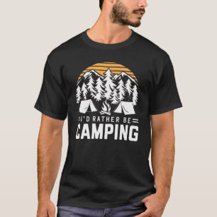 Ik zou liever kamperen t-shirt