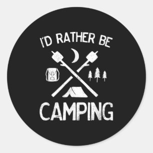 Ik zou liever kamperen voor campers wandelaars out ronde sticker