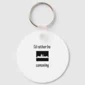 Ik zou liever kanoeing zijn sleutelhanger (Voorkant)