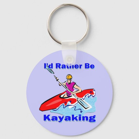 Ik zou liever Kayaking 1 zijn Sleutelhanger (Voorkant)