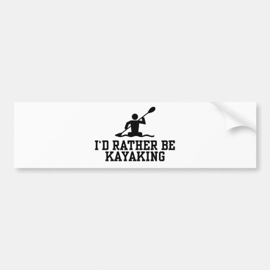 Ik zou liever Kayaking zijn Bumpersticker (Voorkant)