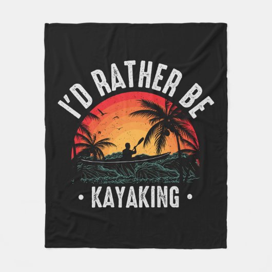 Ik zou liever Kayaking zijn Fleece Deken (Voorkant)