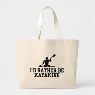 Ik zou liever Kayaking zijn Grote Tote Bag