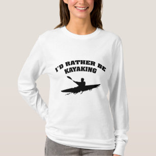 Ik zou liever Kayaking zijn T-shirt
