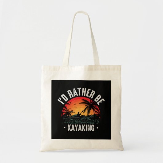 Ik zou liever Kayaking zijn Tote Bag (Voorkant)