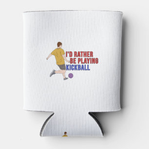 Ik zou liever KickBall spelen Blikjeskoeler