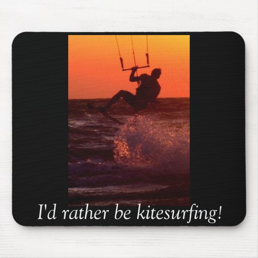 Ik zou liever Kitesurfing Mousepad zijn Muismat (Voorkant)