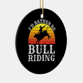Ik zou liever kogels zijn die Rodeo Rider uitruste Keramisch Ornament (Rechts)