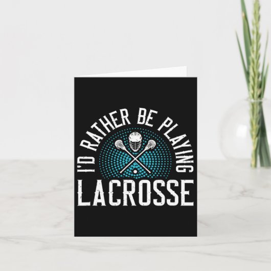 Ik zou liever Lacrosse spelen Kaart (Voorkant)