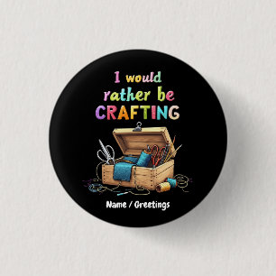 Ik zou liever leuke creatieve Hobbies maken Ronde Button 3,2 Cm