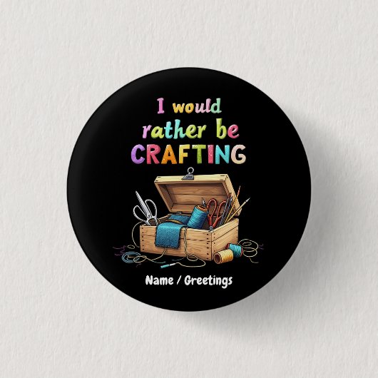 Ik zou liever leuke creatieve Hobbies maken Ronde Button 3,2 Cm (Voorkant)