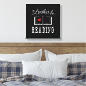 Ik zou liever lezen canvas afdruk (Insitu (Slaapkamer))