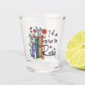 Ik zou liever lezen shot glas (Voorkant)
