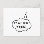Ik zou liever lopen briefkaart (Voorkant)