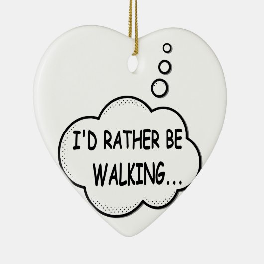 Ik zou liever lopen keramisch ornament (Rechts)