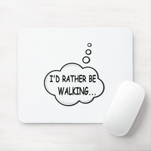 Ik zou liever lopen muismat (Met muis)