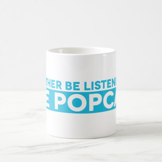 Ik zou liever luisteren naar de Popcast Mok (Center)