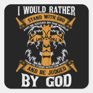 Ik zou liever met God Jezus Christelijke Gift staa Vierkante Sticker