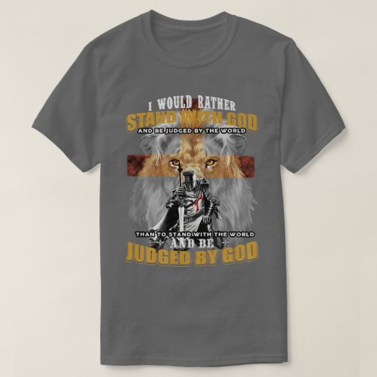 Ik zou liever met God Knight Templar Premi staan T-shirt (Design voorkant)